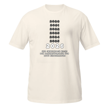 2026 – Immer noch meine Jahresvorsätze von 2001 | Lustiges Spruch T-Shirt Easy Squeeze